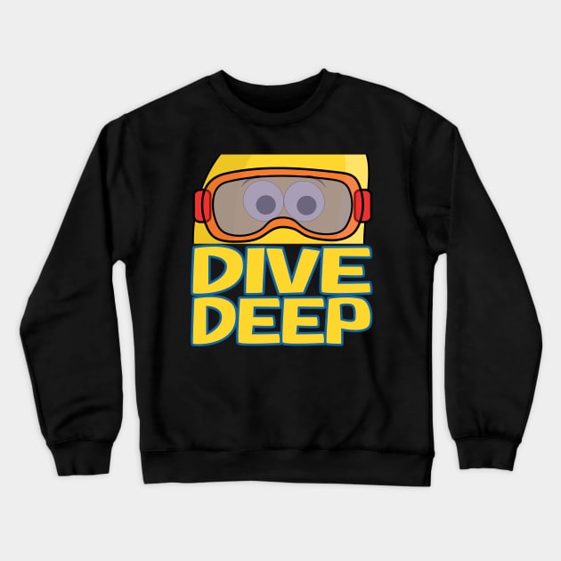 Dive Deep for snorkeling and scuba diving lover Crewneck Sweatshirt by Andy Banana